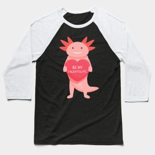 Cute pink axolotl with heart - Be my Valentolotl Baseball T-Shirt